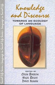 Knowledge and Discourse (Language in Social Life)