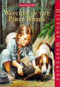 Watcher in the Piney Woods (American Girl History Mysteries (Library))