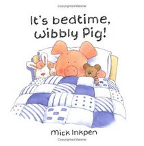 It's Bedtime Wibbly Pig (Wibbly Pig (Hardcover))
