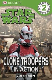 DK Readers Level 1: Star Wars: Clone Troopers in Action