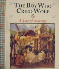 The Boy Who Cried Wolf: A Tale of Sincerity