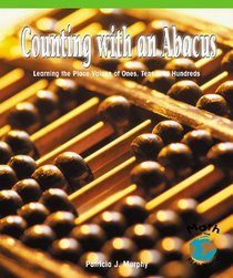 Counting with an Abacus: Learning the Place Values of Ones, Tens, and Hundreds