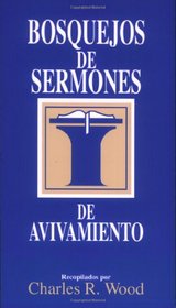 Bosquejos de sermones: Avivamiento: Revival Sermon Outlines (Bosque/sermon/Wood) (Spanish Edition)