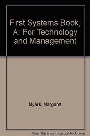 First Systems Book, A: For Technology and Management