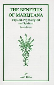 The Benefits of Marijuana: Physical, Psychological  Spiritual