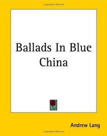 Ballads In Blue China
