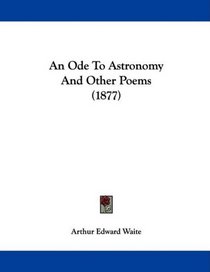 An Ode To Astronomy And Other Poems (1877)