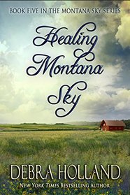 Healing Montana Sky (The Montana Sky Series)