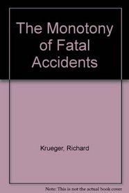 The Monotony of Fatal Accidents