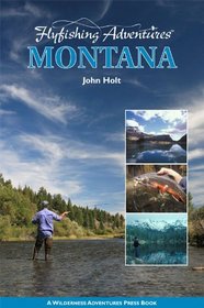 Montana (Flyfishing Adventures)