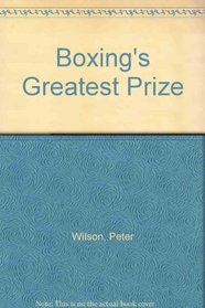 Boxing's Greatest Prize