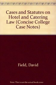 Cases and Statutes on Hotel and Catering Law (Concise College Case Notes)
