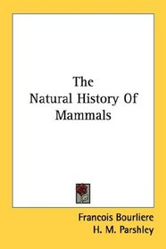 The Natural History Of Mammals