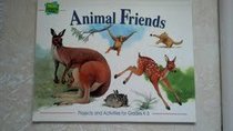Animal Friends: Projects and Activities for Grades K-3