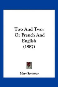 Two And Two: Or French And English (1887)