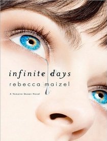 Infinite Days: A Novel (Vampire Queen)