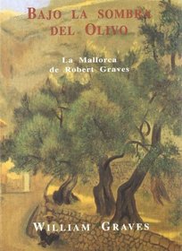 Bajo la sombra del olivo : la Mallorca de Robert Graves