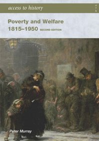 Poverty and Welfare 1815-1950 (Access to History)