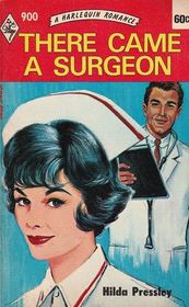 There Came a Surgeon (aka The New Registrar) (Harlequin Romance, No 900)