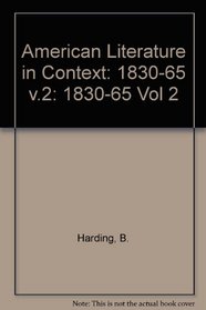 American Literature in Context: 1830-1865