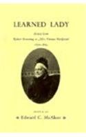 Learned Lady : Letters from Robert Browning to Mrs. Thomas Fitzgerald, 1876-1889