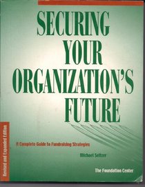 Securing Your Organization's Future: A Complete Guide to Fundraising Strategies