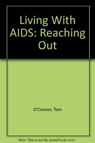 Living With AIDS: Reaching Out