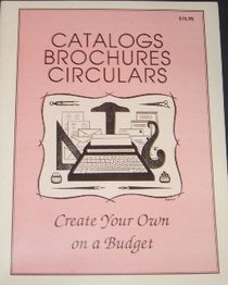 Catalogs Brochures Circulars: Create Your Own on a Budget