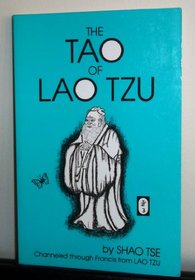 The Tao of Lao Tzu: The way of nature or the universe and its virtues