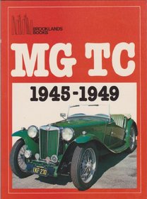 MG TC: 1945-1949 (Brooklands Books, Road Test Series)