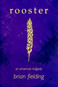 Rooster - An American Tragedy