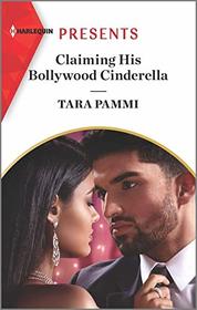 Claiming His Bollywood Cinderella (Harlequin Presents, No 3860)