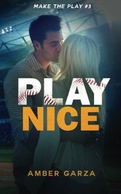 Play Nice (Make the Play) (Volume 3)