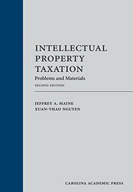 Intellectual Property Taxation: Problems and Materials, Second Edition