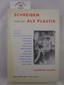 Schreiben Als Plastik 1978-1987: Interviews, Gespraeche, Dokumentationen Von/mit Joseph Beuys, Andy Warhol, Dalai Lama, Robert Filliou, Sogyal Rinpoche U.a.