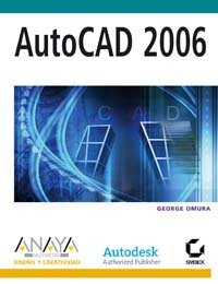 Autocad 2006 (Diseno Y Creatividad) (Spanish Edition)