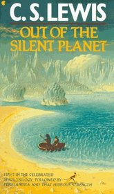 Out of the Silent Planet (Space Trilogy, Bk 1)