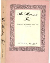 The Heroine's Text: Readings in the French and English Novel, 1722-1782
