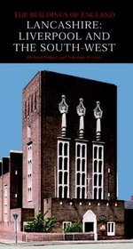 Lancashire: Liverpool and the South West (Pevsner Architectural Guides)