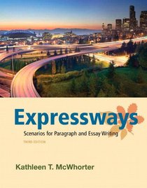 Expressways: Scenarios for Paragraph and Essay Writing (with NEW MyWritingLab with Pearson eText Student Access Code Card) (3rd Edition)