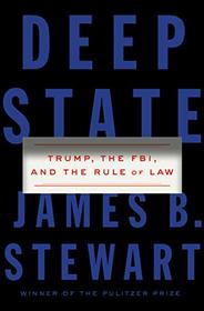Deep State: Trump, the FBI, and the Rule of Law
