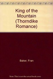 King of the Mountain (Thorndike Large Print Romance Series)