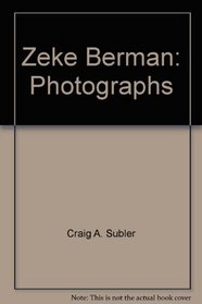 Zeke Berman: Photographs