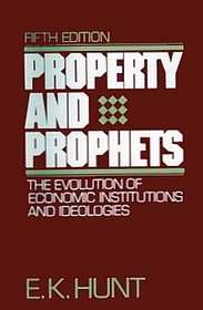 Property and Prophets TheEvolution of Economic Institutions and Ideologies