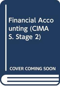 Financial Accounting (CIMA: Stage 2 S)