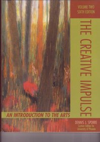 The Creative Impulse: An Introduction to the Arts Volume 2 (Custom edition for University of Phoenix)