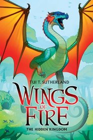Wings of Fire Book Three: The Hidden Kingdom