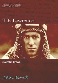 T.E. Lawrence (Historic Lives)