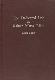 Dedicated Life  Rainer Maria Rilke