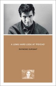 A Long Hard Look at Psycho (BFI Film Classics (Paperback))